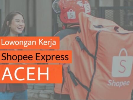 Shopee Express Aceh Buka Lowongan Kerja di 6 Kabupaten/Kota