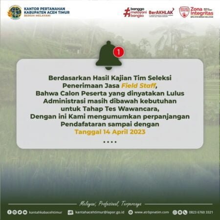 Penerimaan Jasa Field Staff ATR/BPN Aceh Timur di Perpanjang