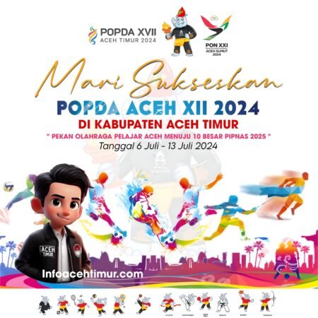 Ayo Sukseskan POPDA Aceh Ke XVII di Aceh Timur 06 s/d 13 Juli 2024