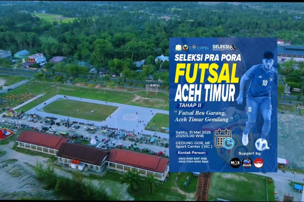 Seleksi Pra PORA Futsal Kabupaten Aceh Timur 2025 Melangkah ke Tahap Kedua