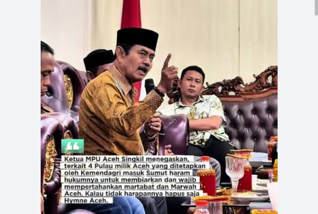 Ketua MPU Aceh Singkil: Kalau Tak Bisa Pertahankan Pulau, Mendingan Hapus Saja Hymne Aceh