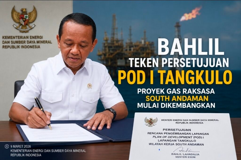 Bahlil Setujui POD I Tangkulo, Proyek Gas Raksasa South Andaman Tahap Pengembangan Dimulai